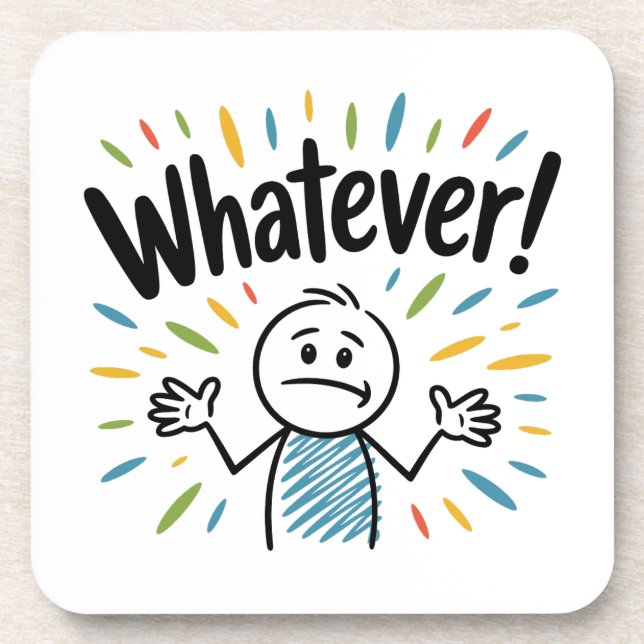 Was auch immer! getränkeuntersetzer (Vorderseite)