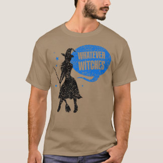 Was auch immer Hexen die Mädchen zu Halloween-Rede T-Shirt