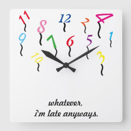~Was auch immer, ich bin auf jeden Fall zu spät.WA Quadratische Wanduhr