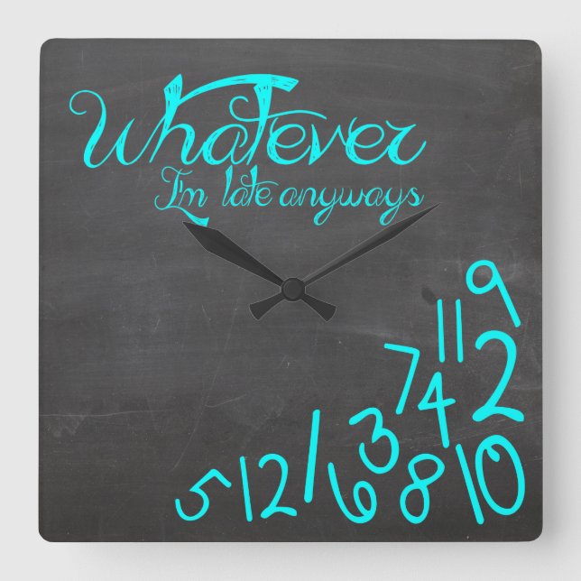 Was auch immer, ich bin spät auf jeden Fall - Minz Quadratische Wanduhr (Vorderseite)