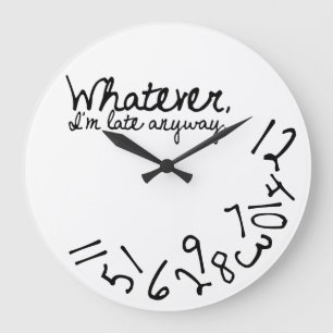 Was auch immer, ich irgendwie spät sind große wanduhr