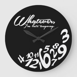Was auch immer, ich irgendwie spät sind große wanduhr
