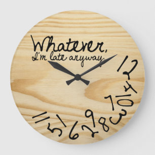 Was auch immer, ich irgendwie spät sind (kein große wanduhr