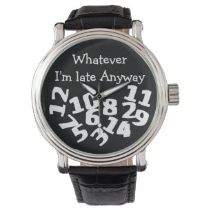 Was auch immer ich zu spät komme armbanduhr