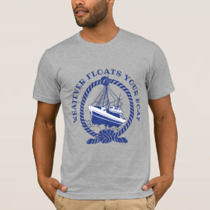 Was auch immer Ihr Boot antreibt Nautical T-Shirt