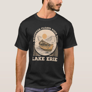 Was auch immer Ihr Boot Lake Erie Motivierend Q T-Shirt
