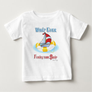 Was auch immer Ihr Boot schwimmt Baby T-shirt