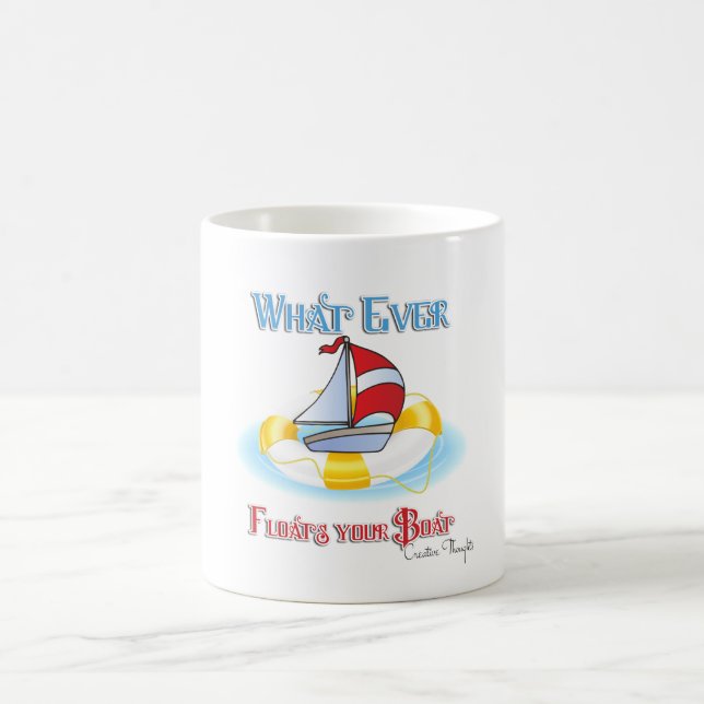 Was auch immer Ihr Boot schwimmt Kaffeetasse (Mittel)