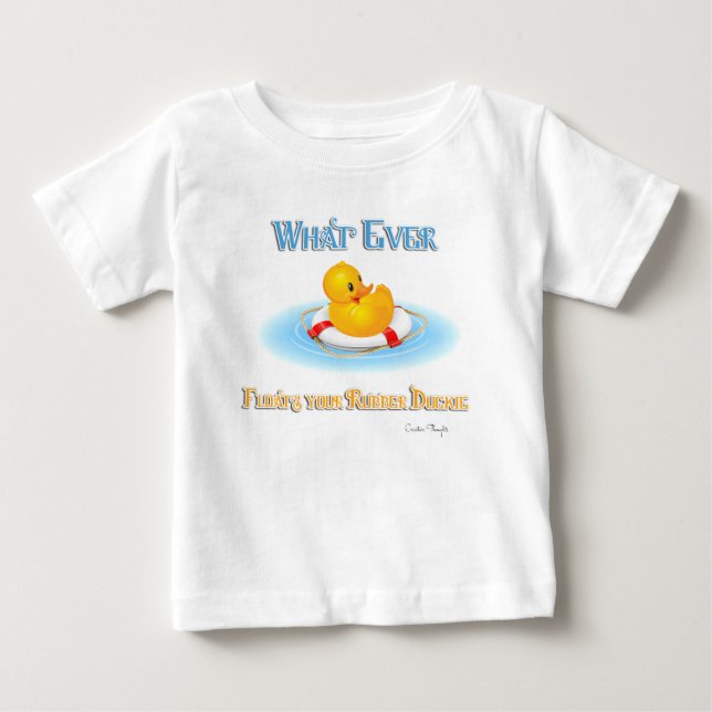 Was auch immer Ihr Gummiduckie schwimmt Baby T-shirt (Vorderseite)