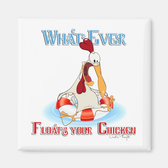 Was auch immer Ihr Huhn schwimmt Magnet (Vorne)