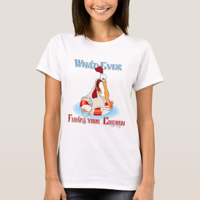 Was auch immer Ihr Huhn schwimmt T-Shirt (Vorderseite)