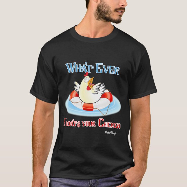 Was auch immer Ihr Hühnchen 2 schwimmt T-Shirt (Vorderseite)