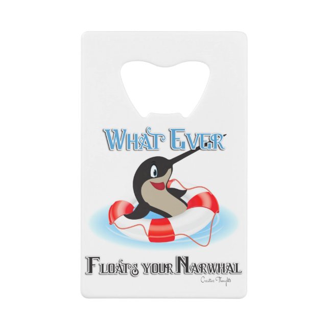 Was auch immer Ihr Narwhal Meme schweben lässt Geldbeutel Flaschenöffner (Vorderseite)