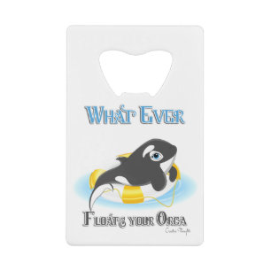 Was auch immer Ihr Orca Whale schwimmt Kreditkarten Flaschenöffner