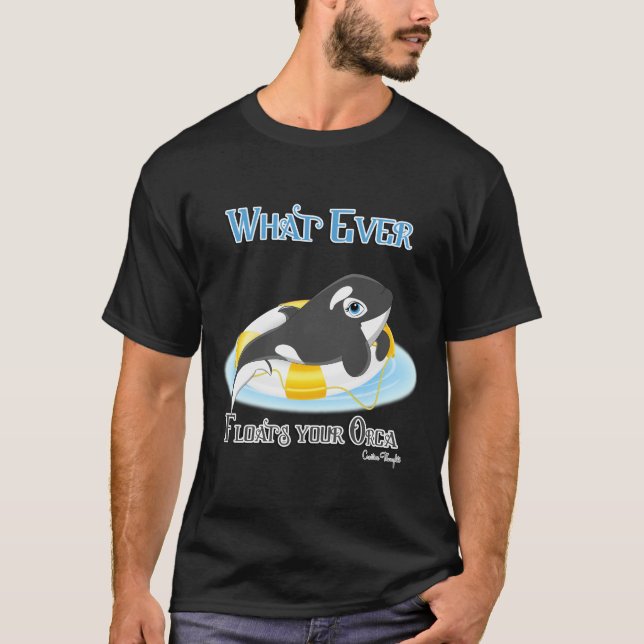 Was auch immer Ihr Orca Whale schwimmt T-Shirt (Vorderseite)