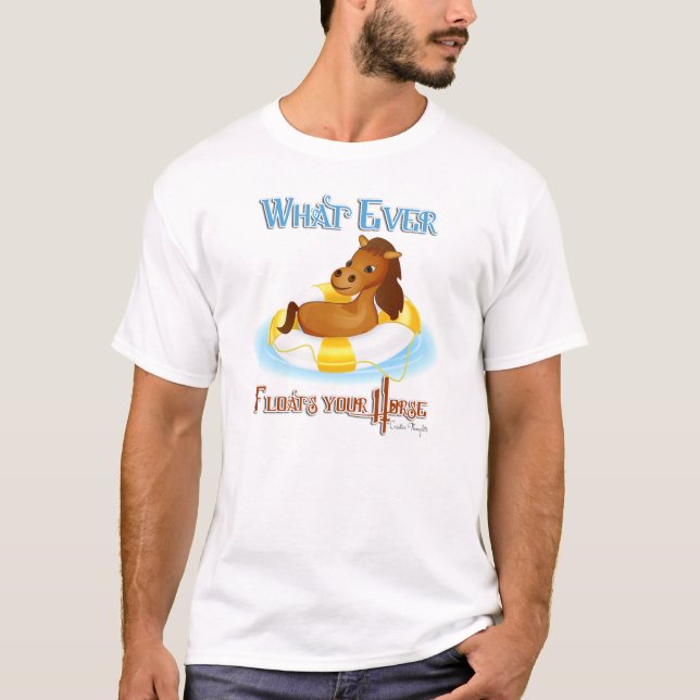 Was auch immer Ihr Pferd schwimmt 2 T-Shirt (Vorderseite)