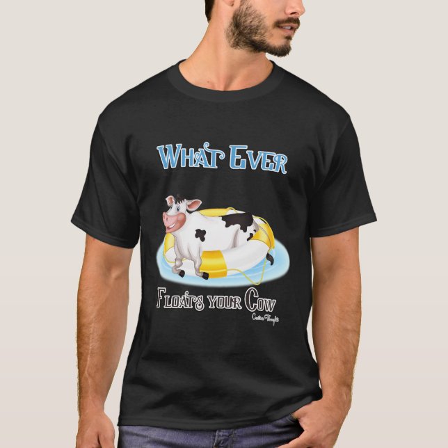 Was auch immer Ihre Kuh schwimmt T-Shirt (Vorderseite)
