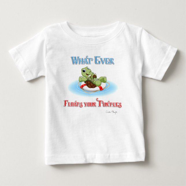 Was auch immer Ihre Schildkröten schweben Baby T-shirt (Vorderseite)