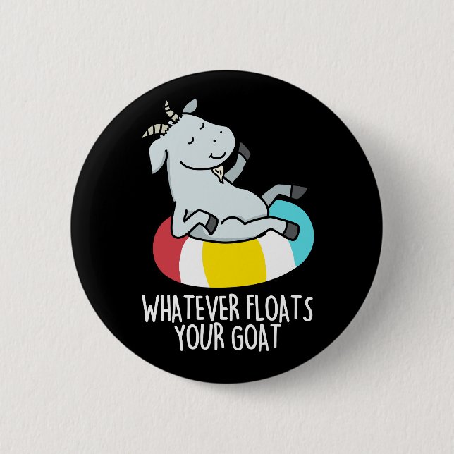 Was auch immer Ihre Ziege Funny Animal Pun Dark BG Button (Vorderseite)