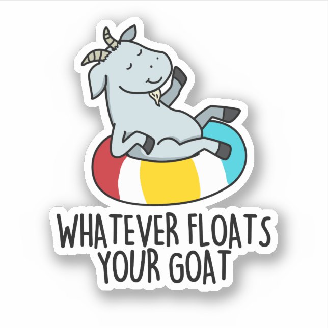 Was auch immer Ihre Ziege Funny Animal Pun schwimm Aufkleber (Vorderseite)