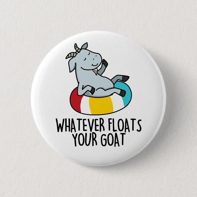 Was auch immer Ihre Ziege Funny Animal Pun schwimm Button (Vorderseite)