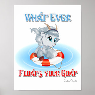 Was auch immer Ihre Ziege schwimmt Poster