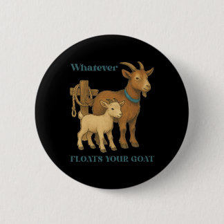 Was auch immer Ihre Ziegen-Farmtier-Laune hebt _1 Button