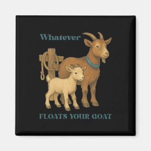 Was auch immer Ihre Ziegen-Farmtiere glücklich mac Magnet