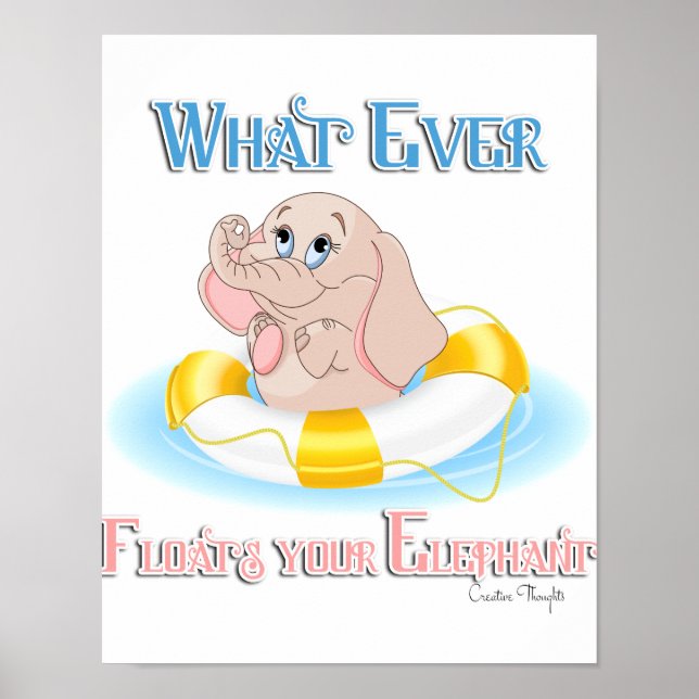 Was auch immer Ihren Elefanten schweben lässt 4 Poster (Vorne)