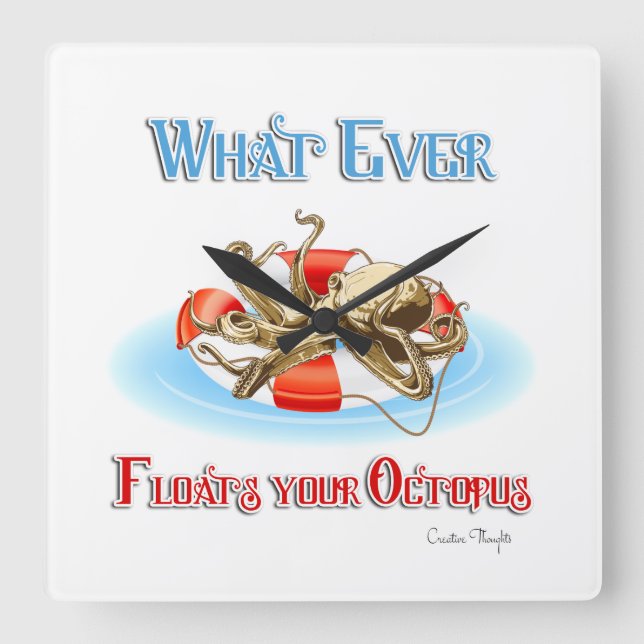 Was auch immer Ihren Oktopus schweben lässt Quadratische Wanduhr (Vorderseite)