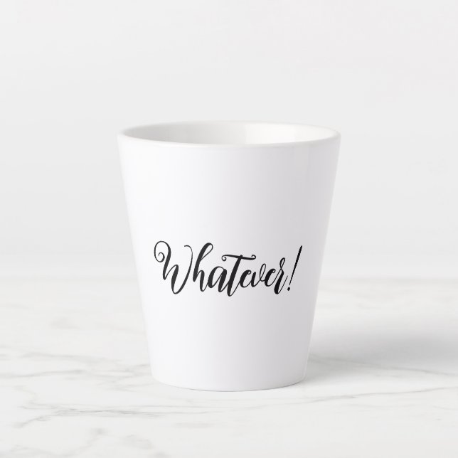 Was auch immer! Latte Tasse (Vorderseite)
