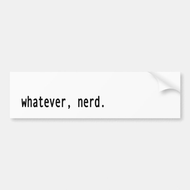 Was auch immer, Nerd Autoaufkleber (Vorne)