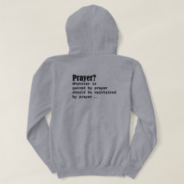 Was auch immer Sie durch das Gebet durch das Gebet Hoodie