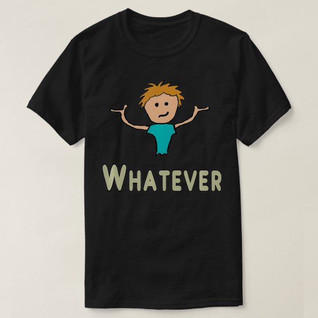 Was auch immer T-Shirt (Design vorne)