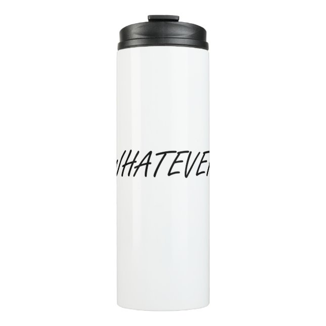 Was auch immer thermosbecher (Vorderseite)