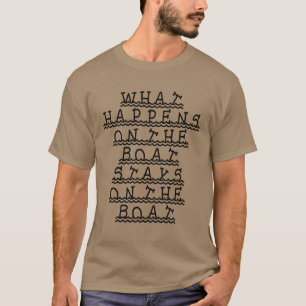 Was auf dem Boot bleibe T-Shirt