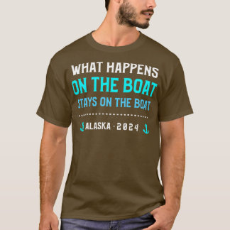 Was auf dem Boot passiert, bleibt auf dem Boot Ala T-Shirt