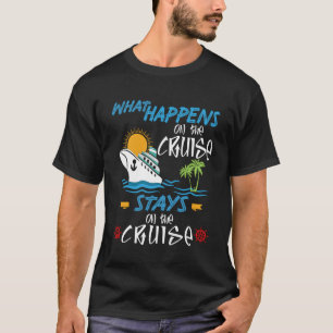 Was auf der Kreuzfahrt auf der Kreuzfahrt Bleibe T-Shirt