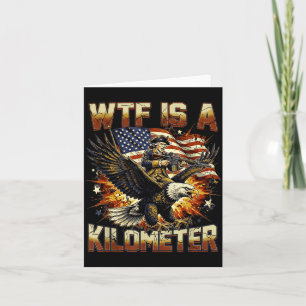Was auf Erden ist ein Kilometer Lustiger 4. Juli U Karte