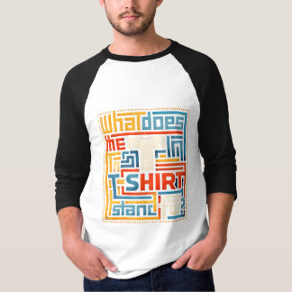 Was bedeutet das T im T-Shirt? Lustig Trendig T-Shirt