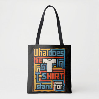 Was bedeutet das T im T-Shirt? Lustig Trendig Tasche