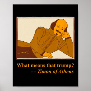 Was bedeutet Trump Timon Athen Shakespeare Zitat Poster