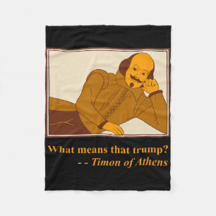 Was bedeutet Trump Timon Athens Shakespeare-Kontin Fleecedecke