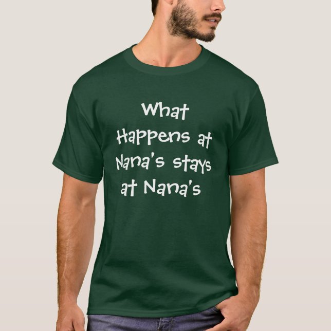 Was bei Nana geschieht, bleibe bei Nana T-Shirt (Vorderseite)