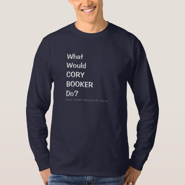 Was Cory Booker T - Shirt tun würde (Vorderseite)