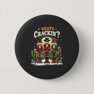 Was Cracking Nutcracker Cactus Christmas Funny ist Button