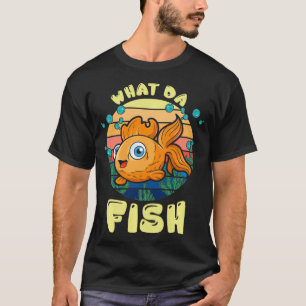 Was Da Fish Fisherman Fischen T-Shirt