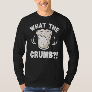 Was das Crumb für einen Rohbacken anbietet T-Shirt