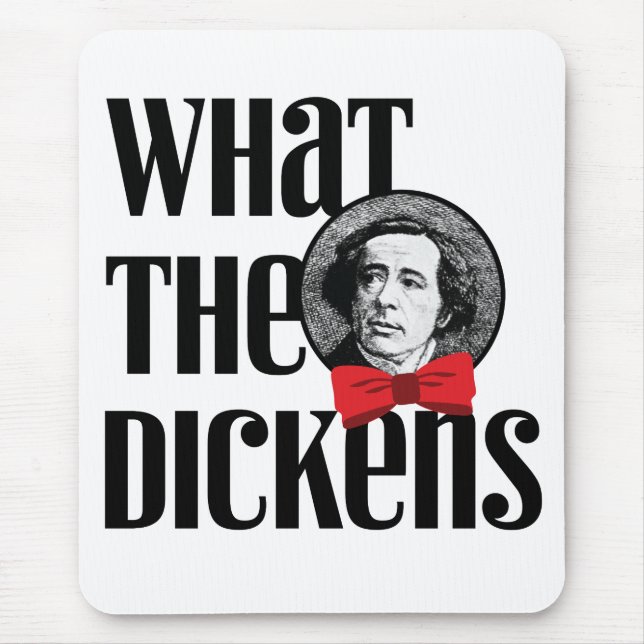 Was das Dickens (roter Bogen) Mousepad (Vorne)