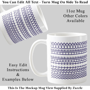 Was das Heck Custom versteckt Message 142BuW Zitat Kaffeetasse